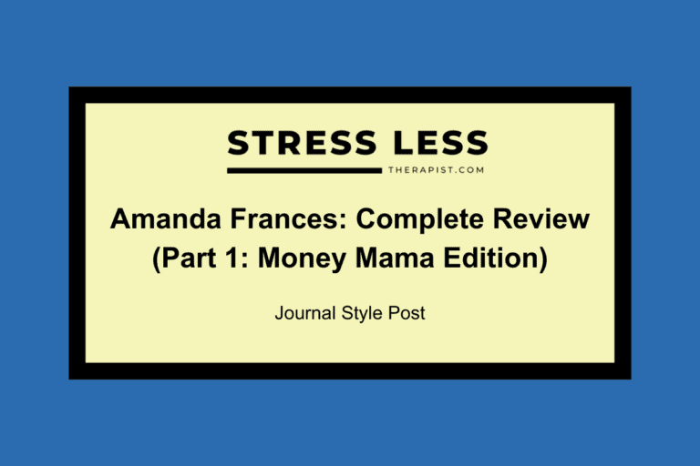 A graphic with a blue background features a cream-colored box bordered in black. Inside, text reads: STRESS LESS THERAPIST.COM Amanda Frances: Complete Review (Part 1: Money Mama Edition) for marketing strategist Journal Style Post. | Stresslesstherapist.com