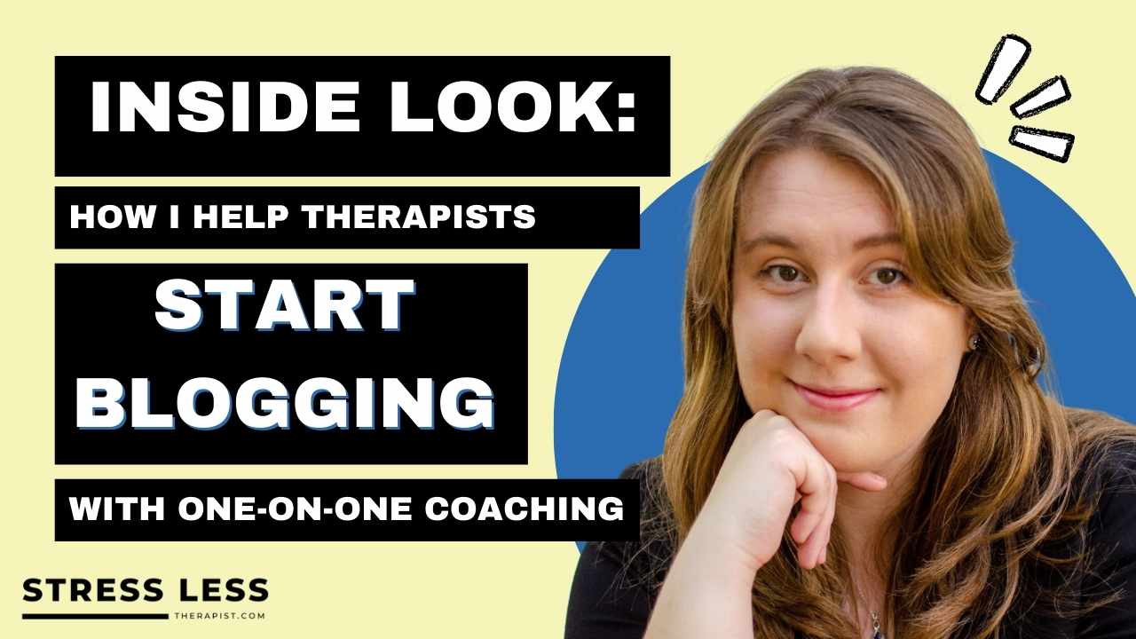 Inside Look How I Help Therapists Start Blogging with One-On-One Coaching