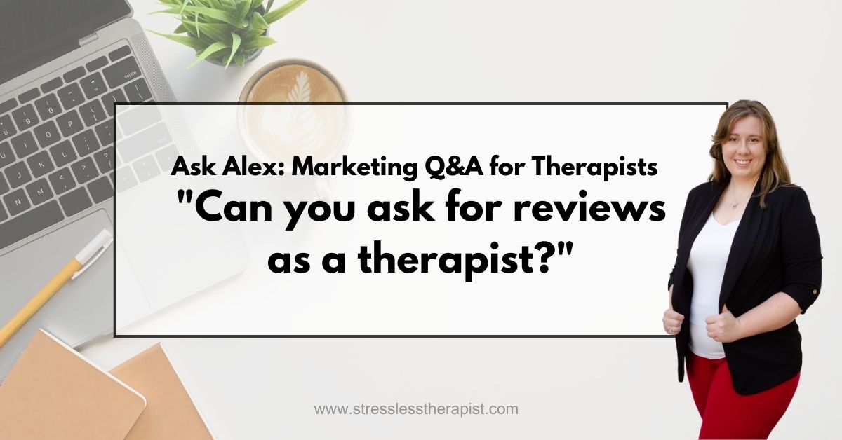 Can you ask for reviews as a therapist?