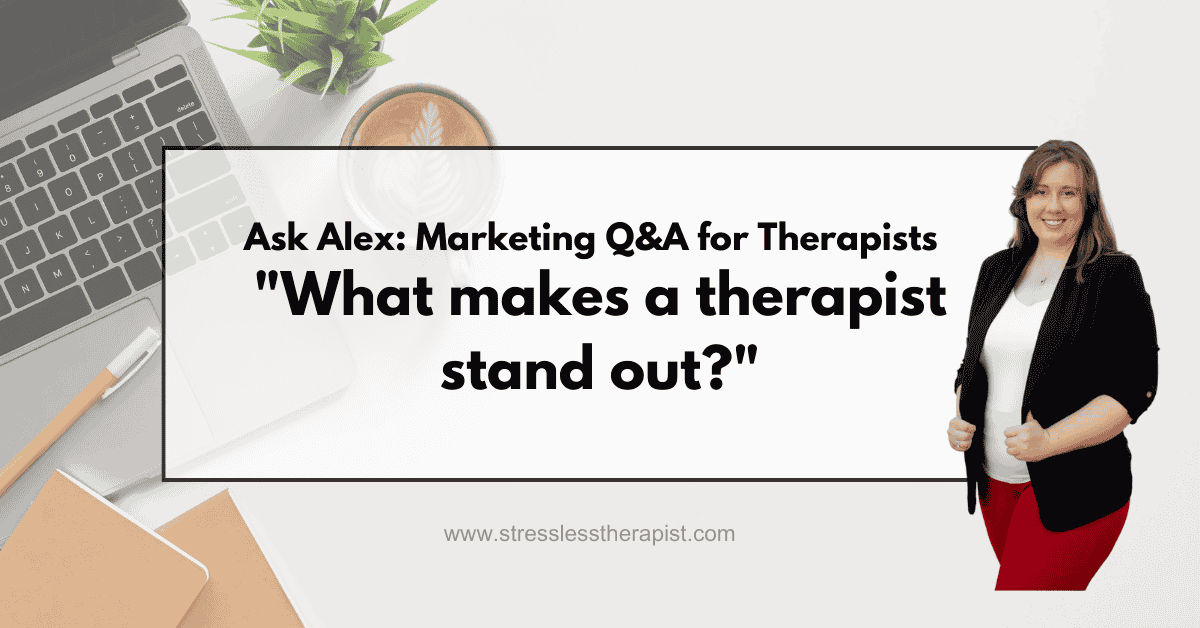 What makes a therapist stand out?