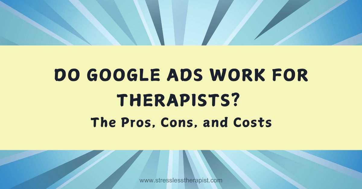 Do Google Ads Work For Therapists?