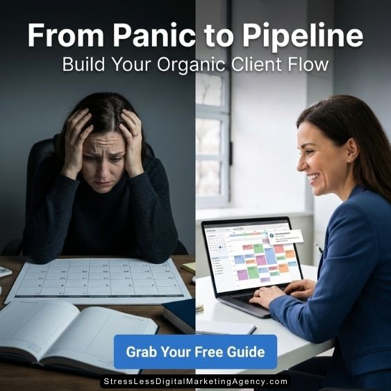 Split image: Left shows a stressed woman holding her head over a calendar; right shows a smiling woman working at a laptop with charts. Text reads, From Panic to Pipeline—Build Your Organic Client Flow. Button: Grab Your Free Guide. | Stresslesstherapist.com